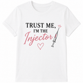 Trust Me, I'm the Injector | Aesthetic Graphic Tee