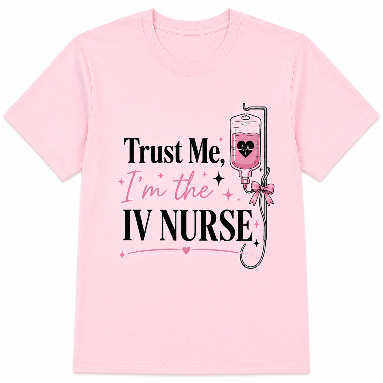 Trust Me, I'm the IV Nurse| Aesthetic Graphic Tee