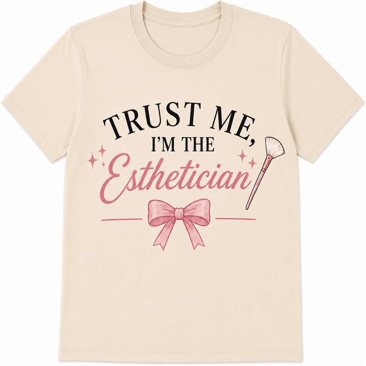 Trust Me, I'm the Esthetician | Aesthetic Graphic Tee